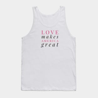 Love Makes America Great Tank Top